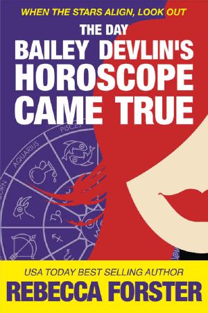 [Bailey Devlin 01] • The Day Bailey Devlin's Horoscope Came True